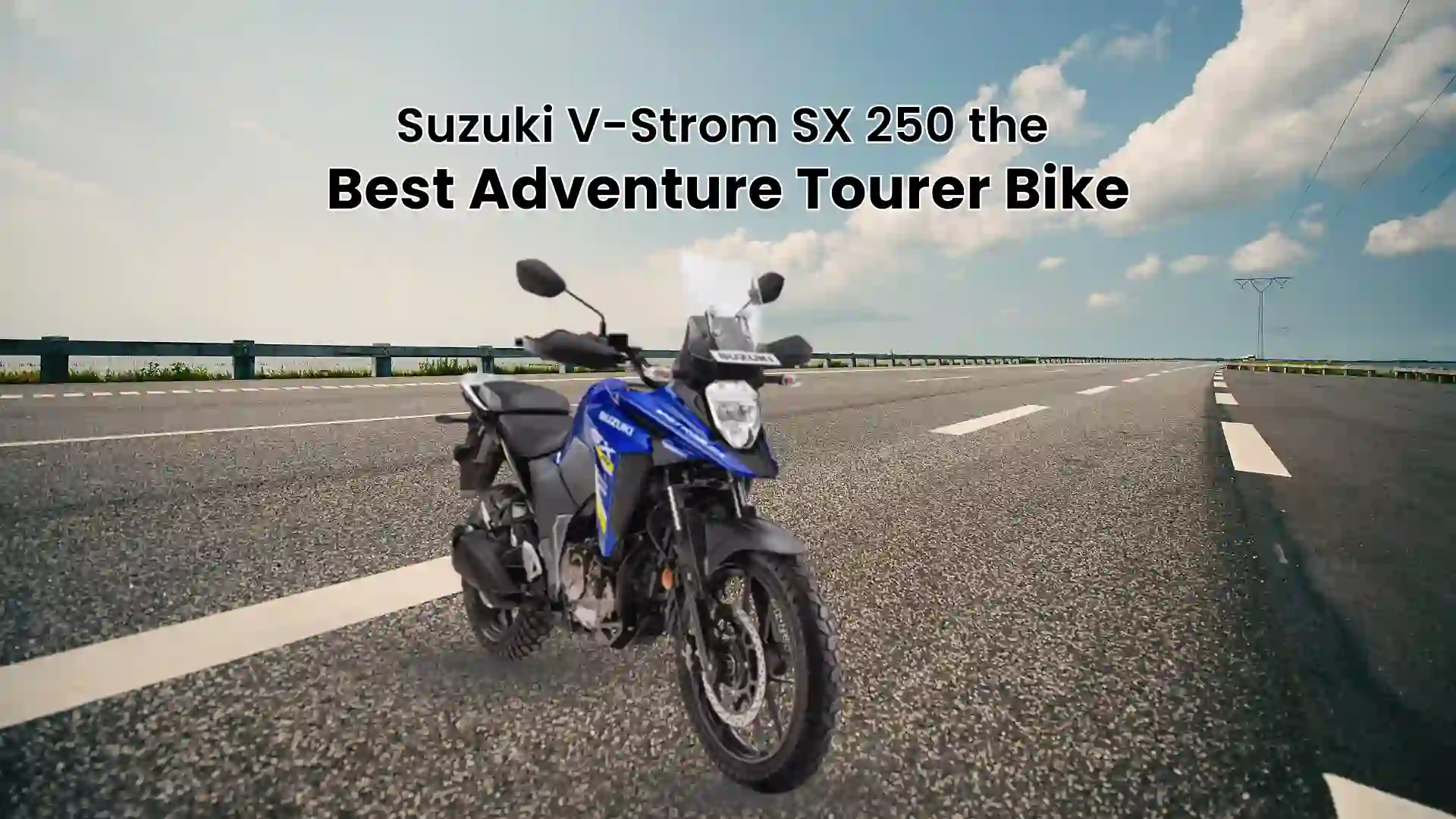 Suzuki V-Strom SX 250 the Best Adventure Tourer Bike